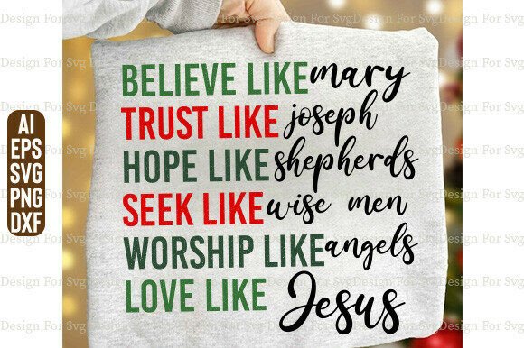 Believe Like Mary SVG: Christian Graphics for T-Shirt Designs