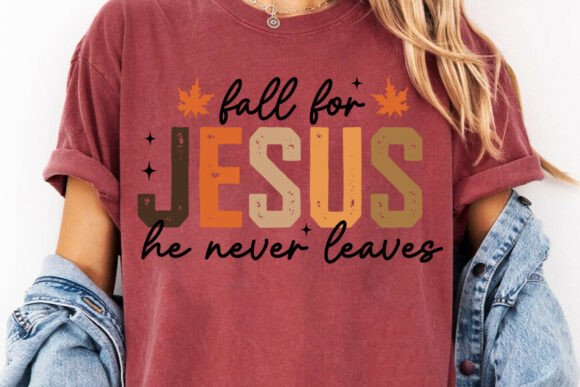Fall for Jesus Shirt Graphics & T-Shirt Designs