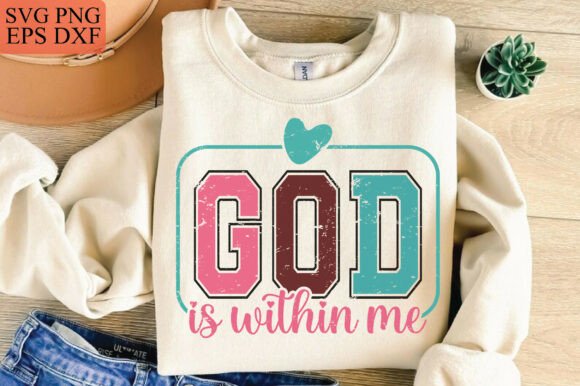 God is Within Me Graphics for T-Shirt Designs
