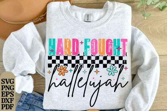 Hard Fought Hallelujah Graphics for T-Shirt Designs