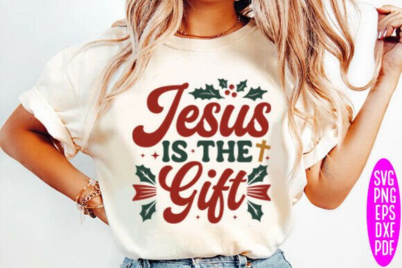 Jesus is the Gift Shirt SVG: Graphics for T-Shirt Designs
