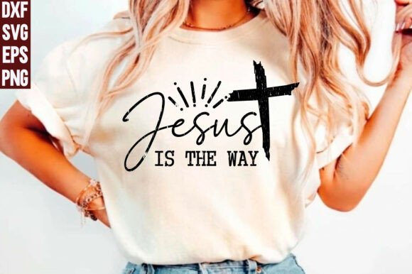 Jesus Is The Way SVG PNG: Christian Graphics for T-Shirt Designs