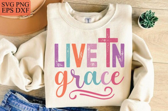 Live in Grace SVG, Christian SVG, Jesus