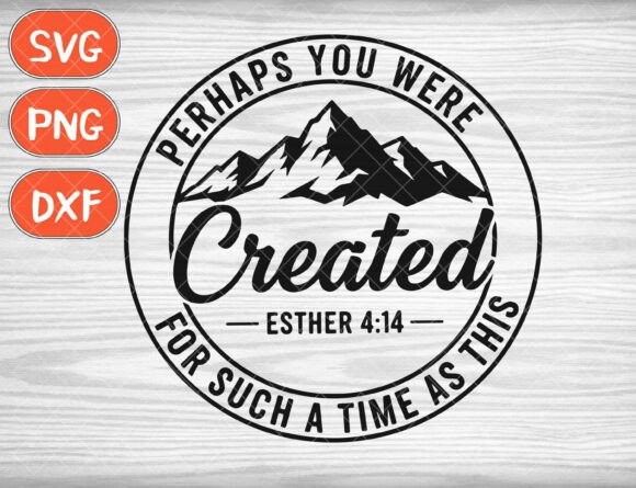 Mountain Esther 4 14 SVG: Christian Graphics for T-Shirt Designs