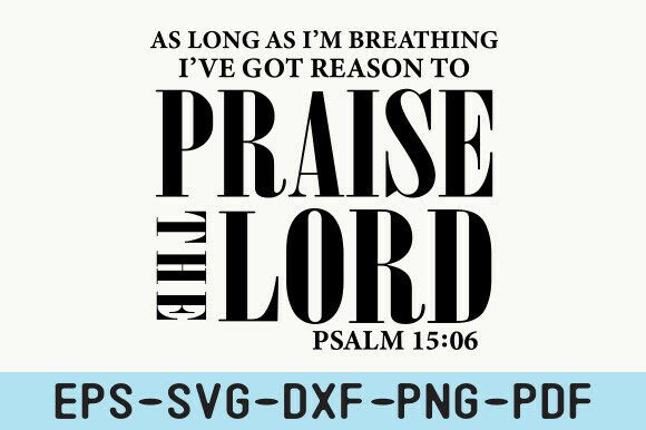 Praise the Lord SVG: Christian Graphics for T-Shirt Designs