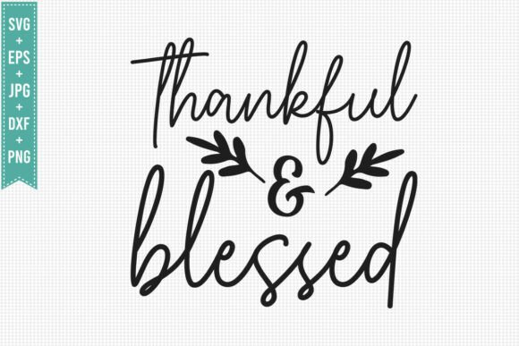 THANKFUL and BLESSED JESUS, FALL SVG PNG Graphics