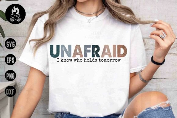 Unafraid Christian Quote SVG PNG: Graphics for T-Shirt Designs & More